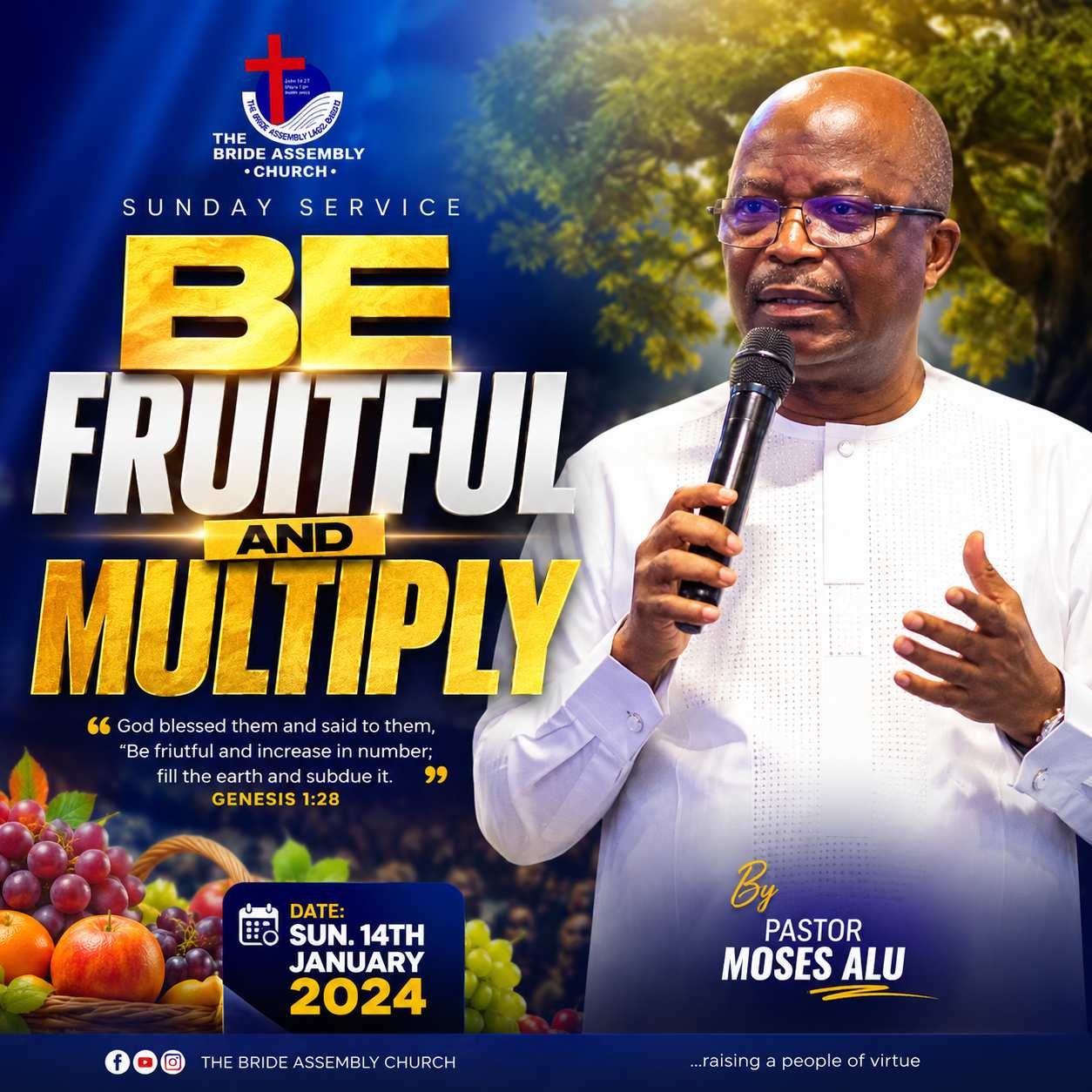 BE FRUITFUL AND MULTIPLY SUN. 14TH JANUARY 2024 PST. MOSES ALU BE FRUITFUL AND MULTIPLY SUN. 14TH JANUARY 2024 PST. MOSES ALU