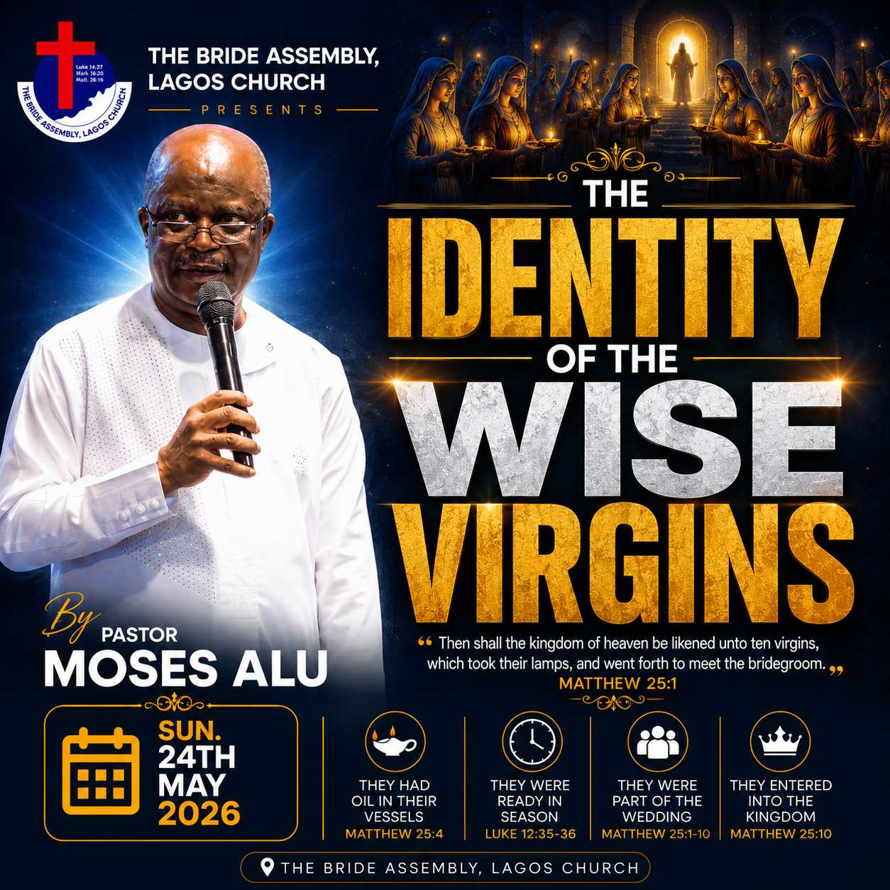 THE IDENTITY OF THE WISE VIRGINS SUN. 24TH MAY 2026 PST. MOSES ALU THE IDENTITY OF THE WISE VIRGINS SUN. 24TH MAY 2026 PST. MOSES ALU